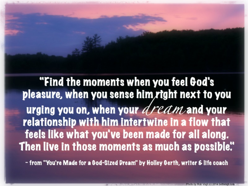dream and relationship with God Holley Gerth 2014